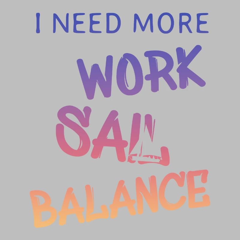 i need more work sail balance