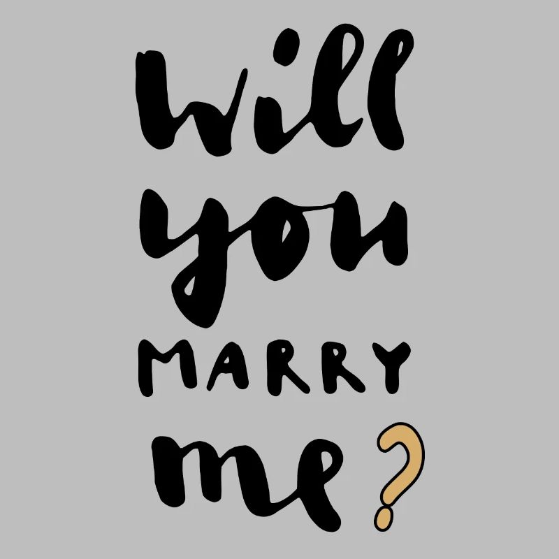 Will you marry me