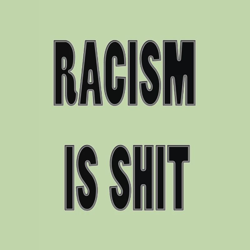 Le racisme c'est de la merde