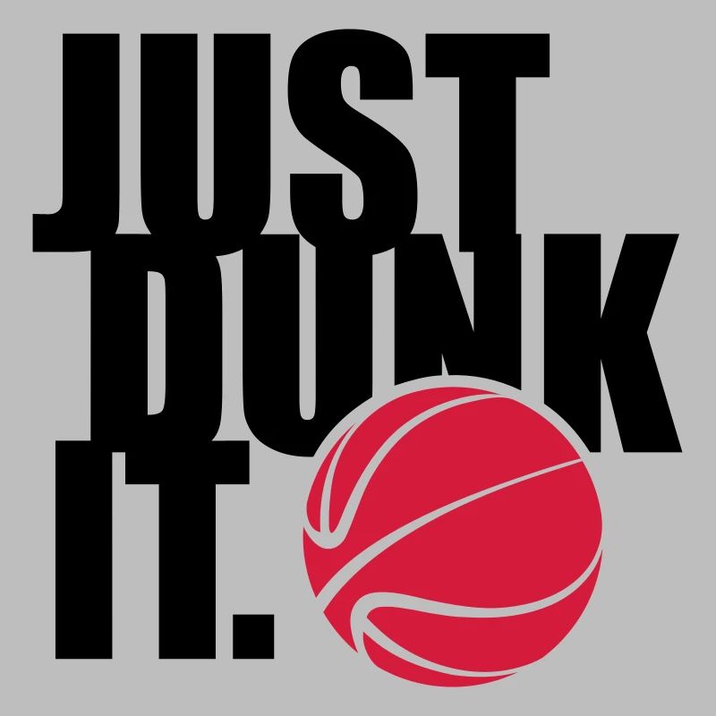 JUST DUNK IT