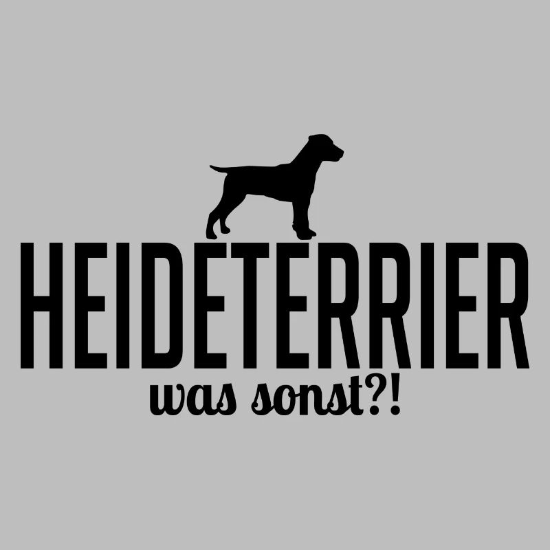 HEIDETERRIER was sonst Hundespruch Hunde Wilsigns