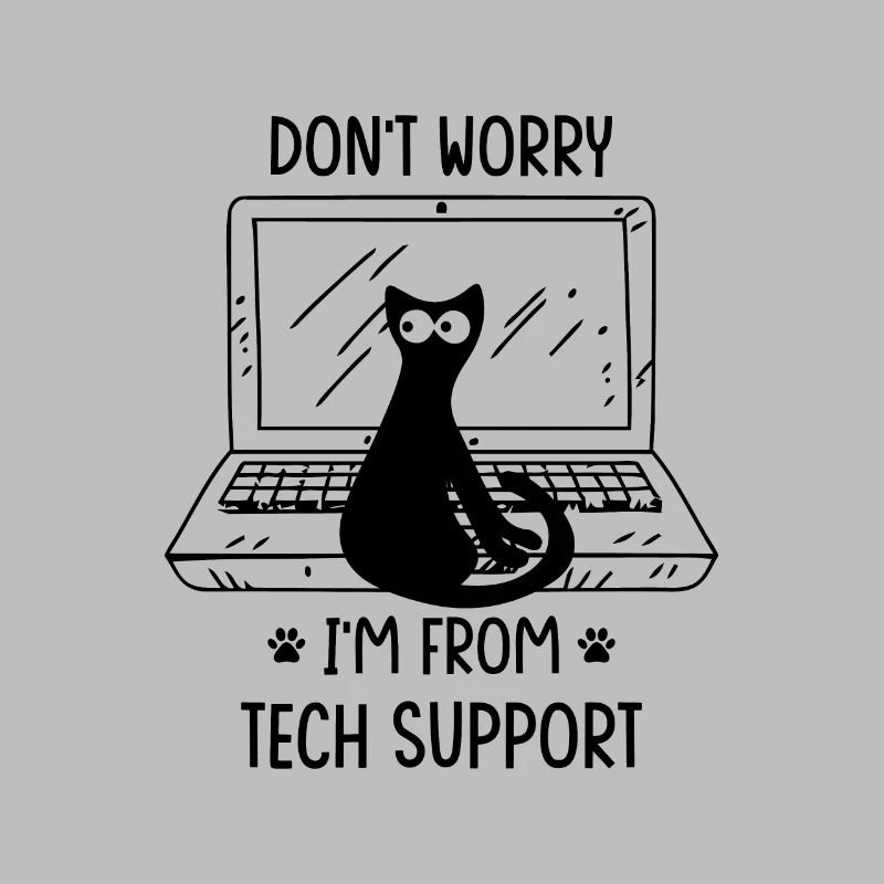Don't worry I'm from TECH SUPPORT
