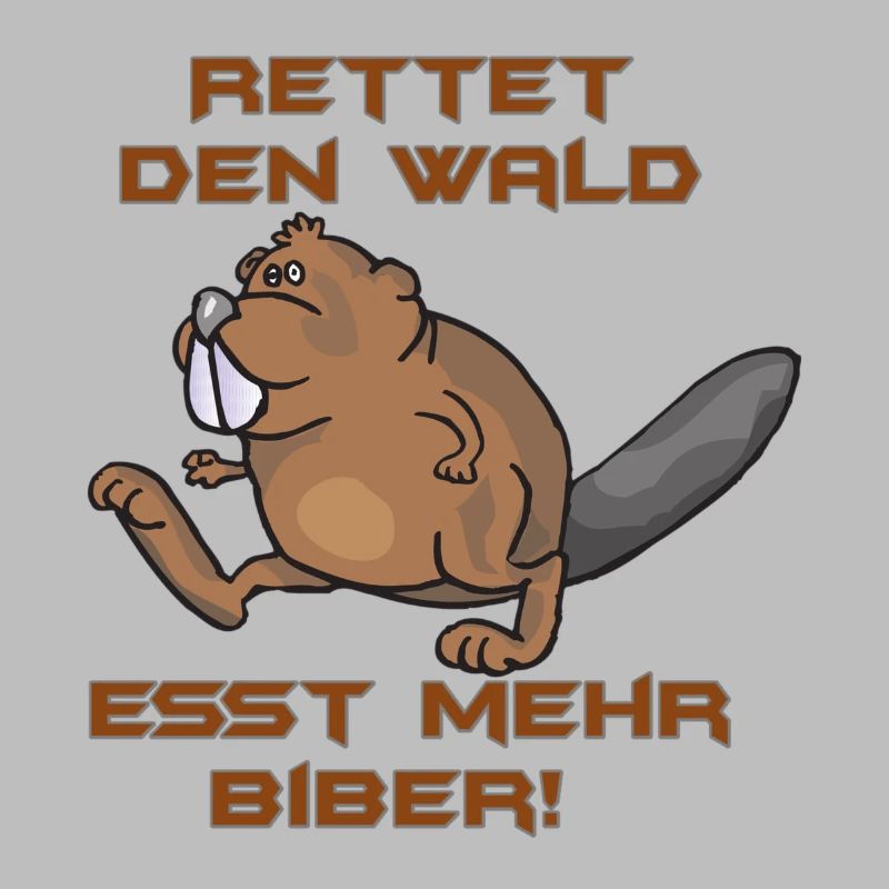 Rettet den Wald. Esst mehr Biber!