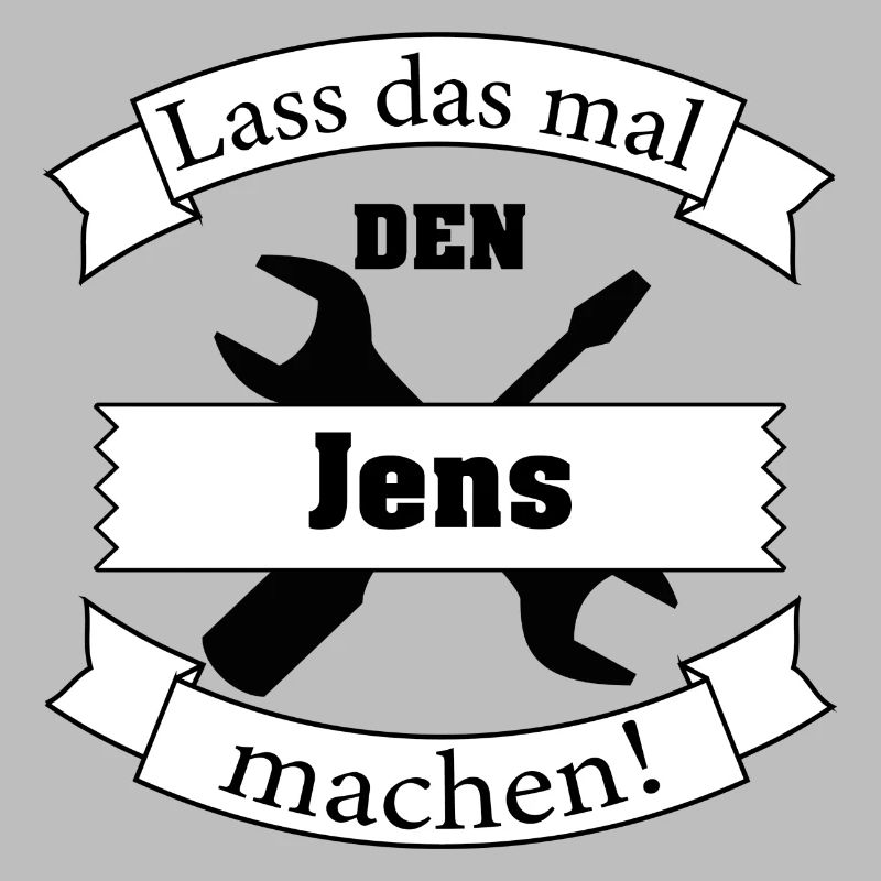 Lass das mal den Jens machen