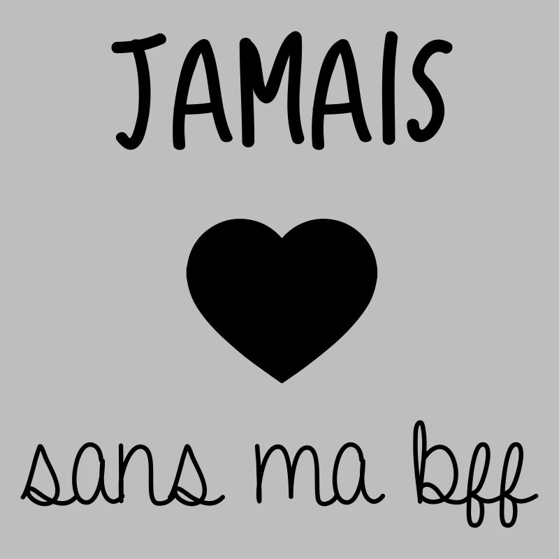 JAMAIS SANS MA BFF