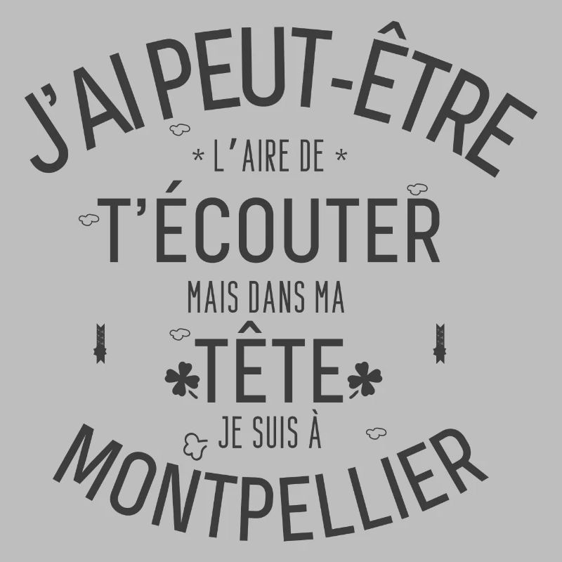 Dans ma Tête je suis à Montpellier