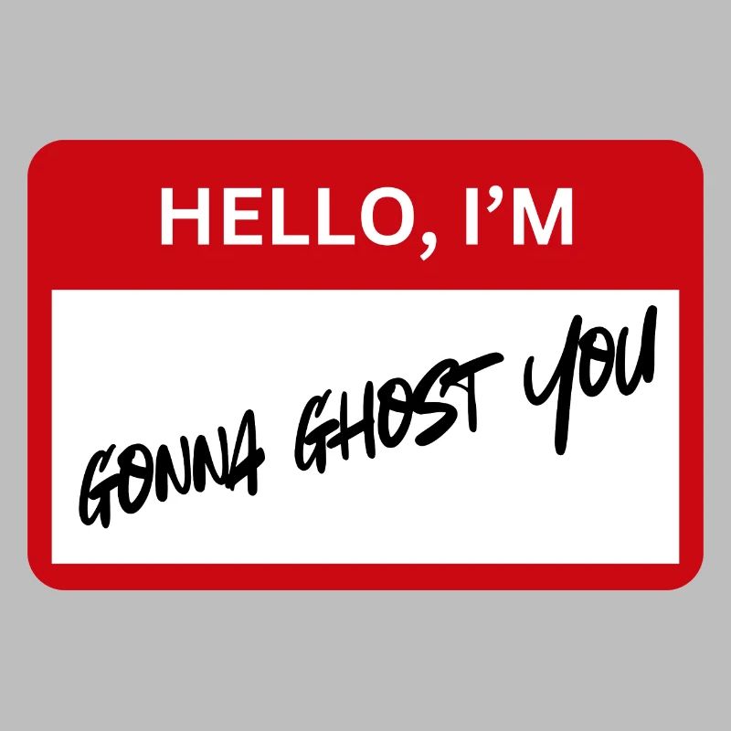 Ghosting - IRONIC