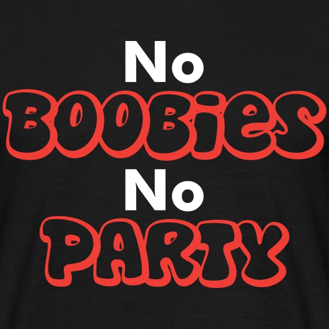 No Boobies No Party