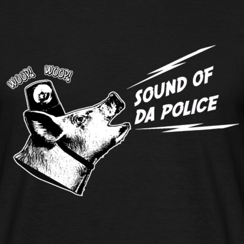 Sound of da Police - valkoinen printti - Miesten t-paita