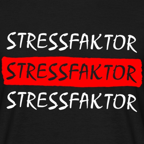 Stressfaktor - Coole Spruch Design Geschenk Ideen - Männer T-Shirt