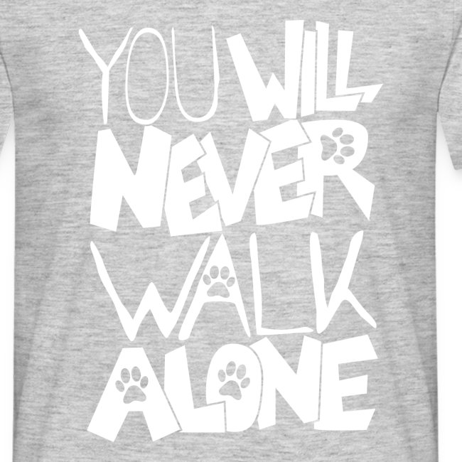 You never want to walk alone 02