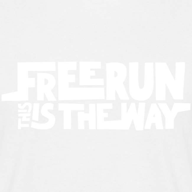 Freerun is the way cadeau parkour humour traceur