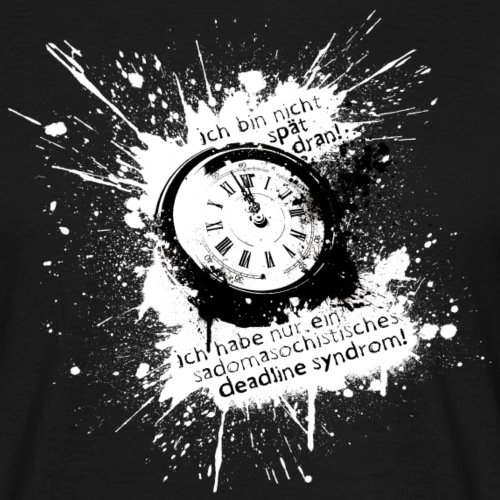 Das Deadline Syndrom - Männer T-Shirt
