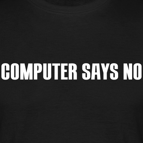 Computer says no - T-skjorte for menn