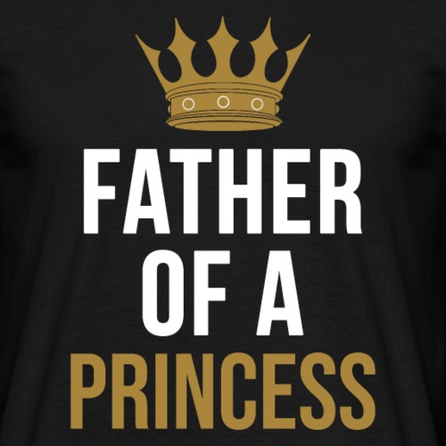 Father Of A Princess - Männer T-Shirt