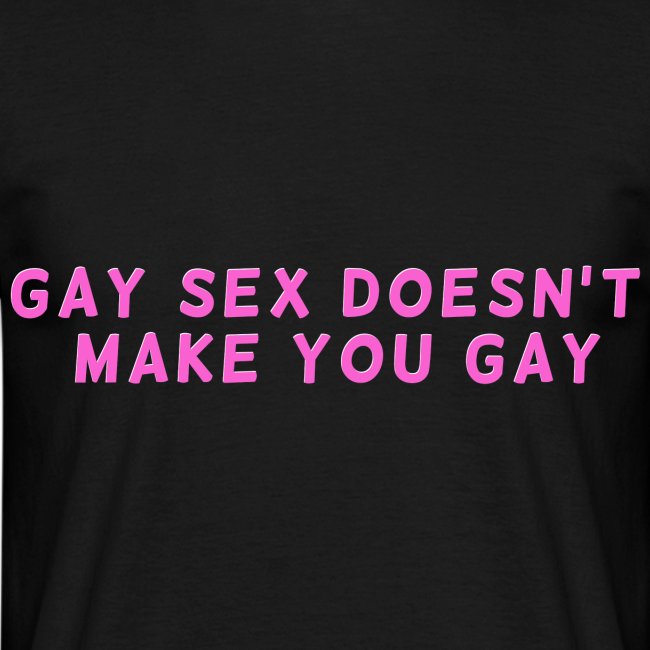 gay sex doesnt make you gay pink