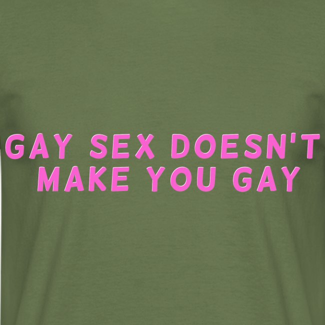 gay sex doesnt make you gay pink