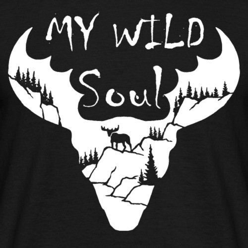 Wild Soul | Wildnis | Elch in Natur | Wilde Seele - Männer T-Shirt
