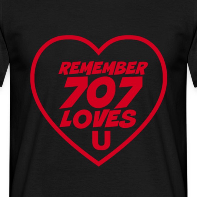 REMEMBER 707 LOVES U