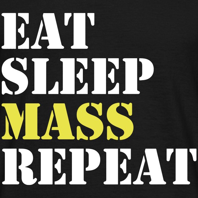 EAT SLEEP MASS REPEAT