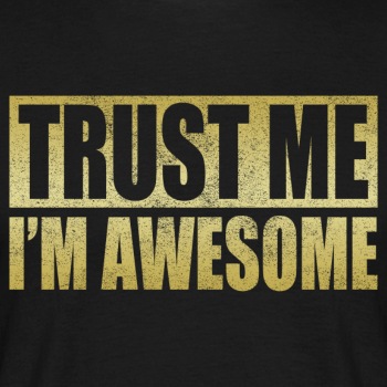 Trust me, I'm awesome - T-shirt for men