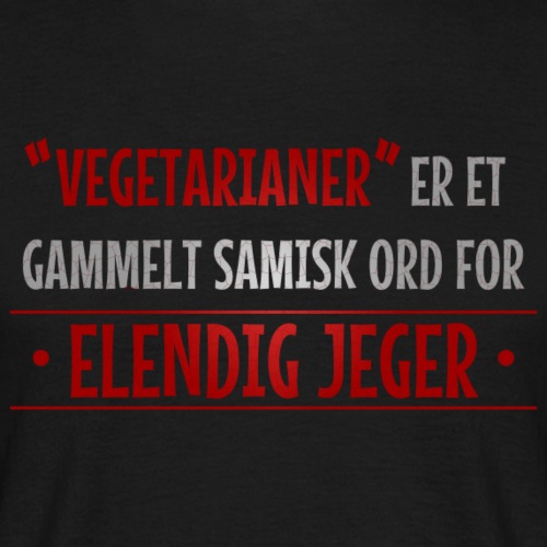 Vegetarianer er et gammelt samisk ord for ... - T-skjorte for menn