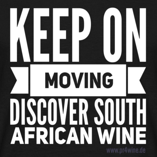 Keep on moving - discover South African Wine - Männer T-Shirt