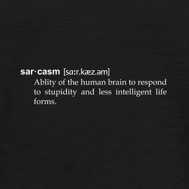 Sarkasmus, humorvolle Definition wie im Wörterbuch