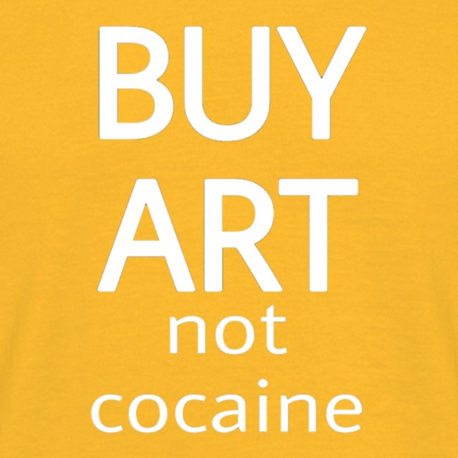 BUY ART NOT COCAINE (blanco)