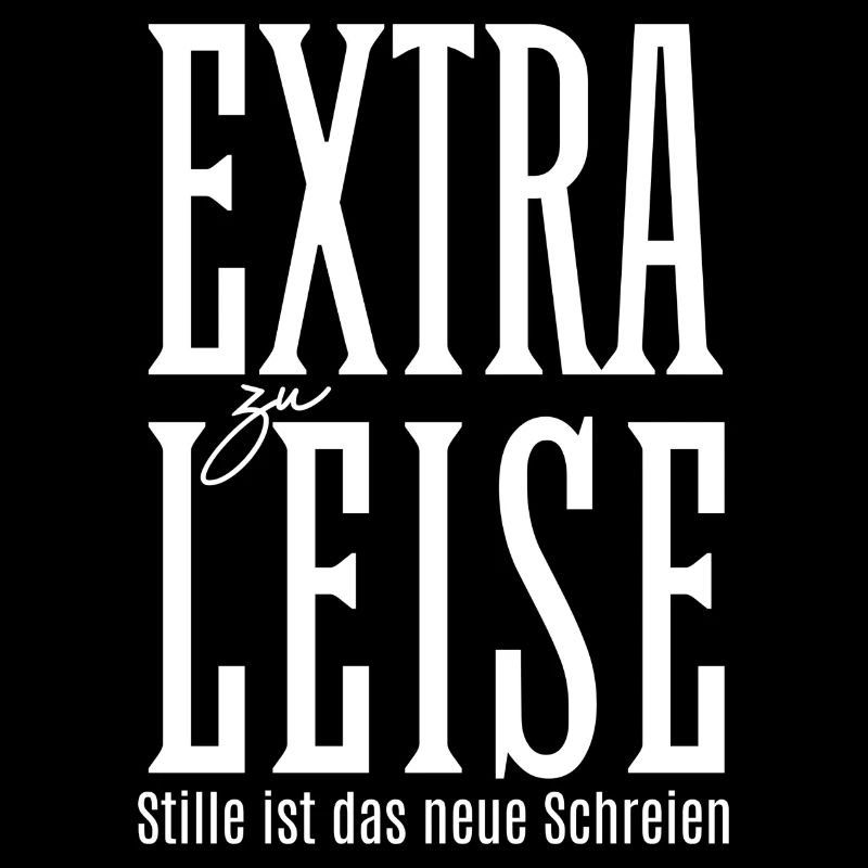 Extra Leise - Stille ist das neue Schreien