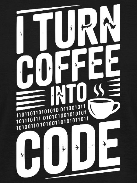 I Turn Coffee Into Code