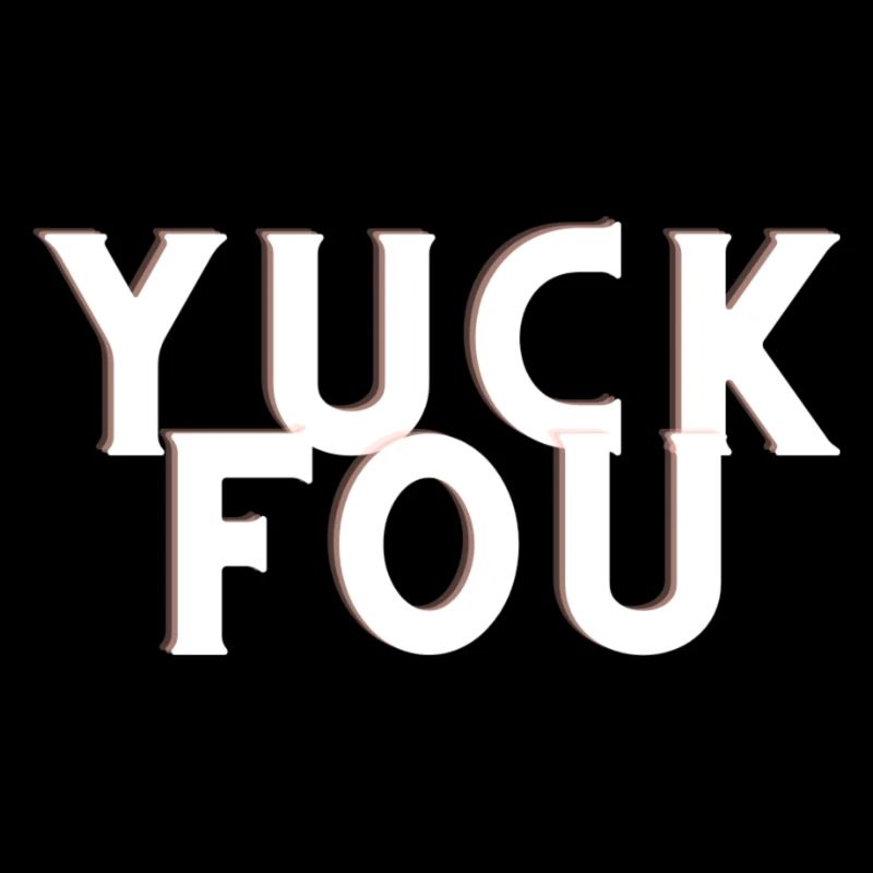 YUCK FOU