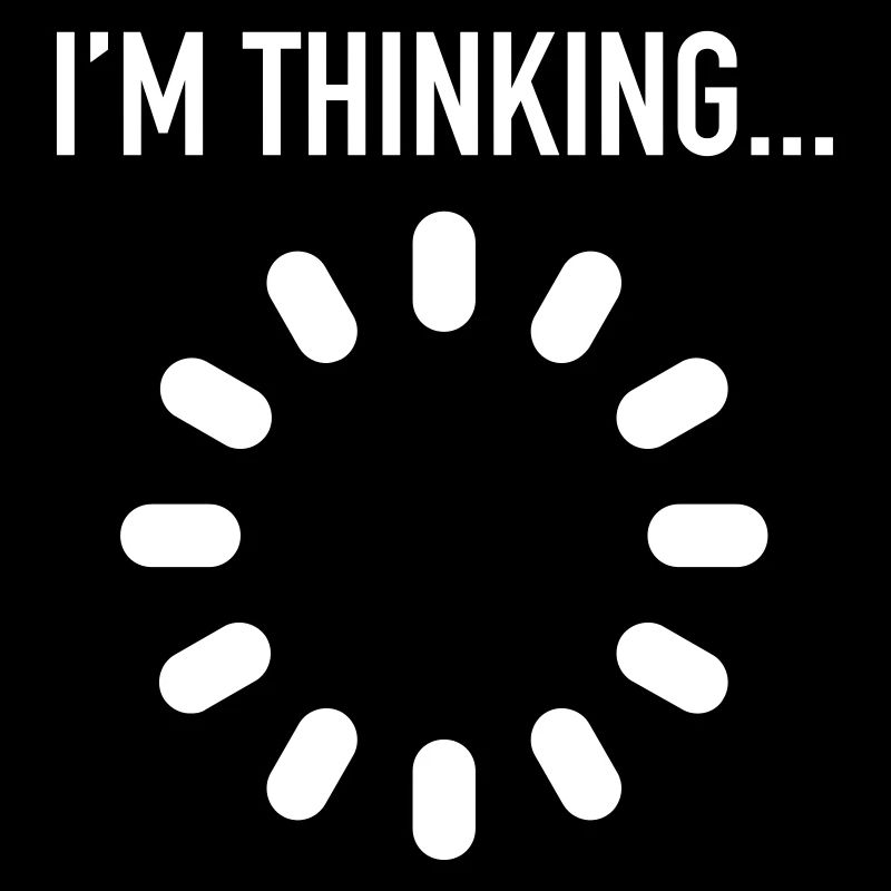 I'm Thinking... Geek, Loading, Buffer, Internet