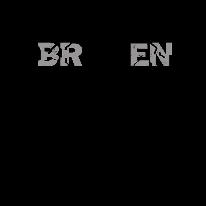 I'm broken - inspirational