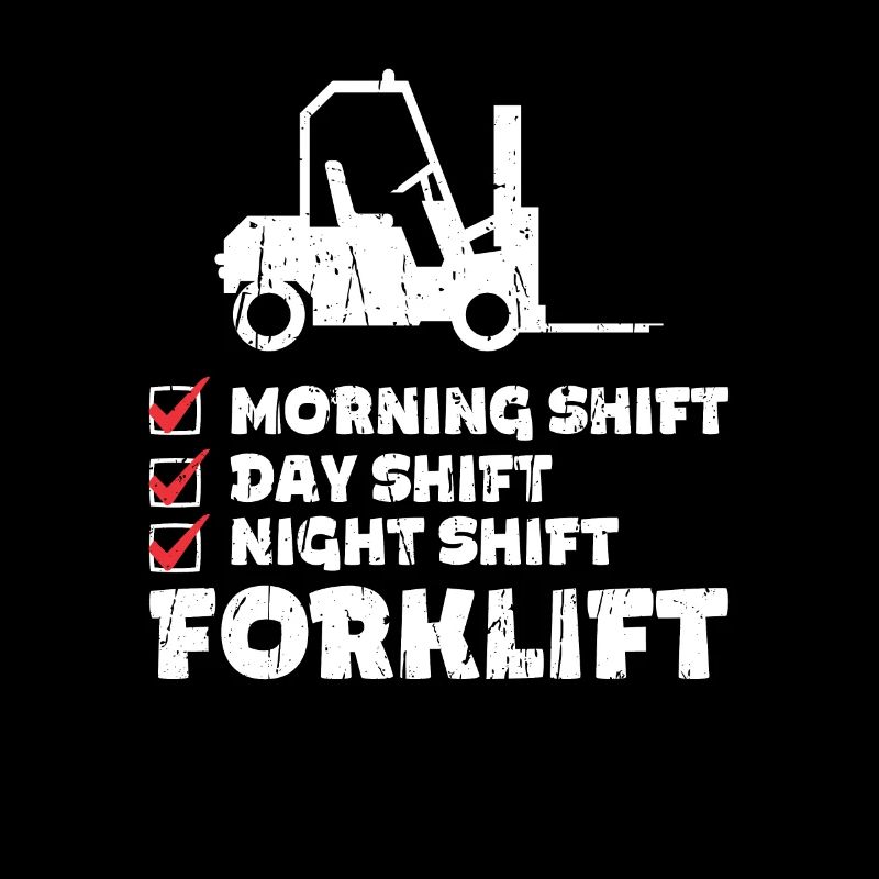 Morning Shift, Day Shift, Night Shift Forklift