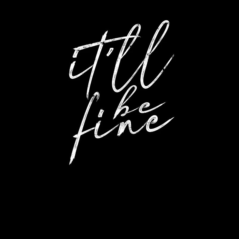 It'll be fine - wisdom