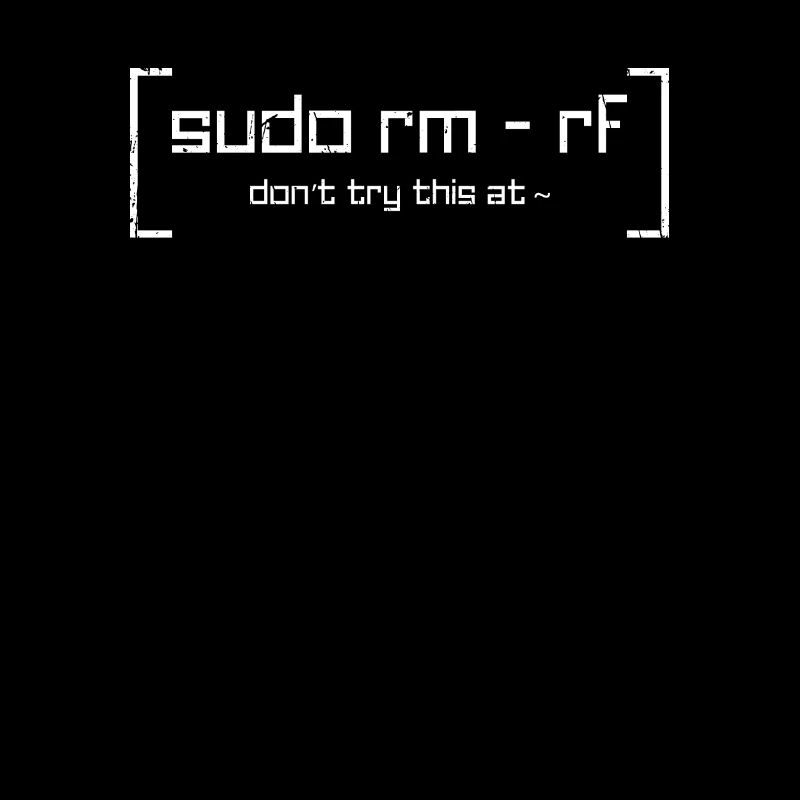 Sudo rm - Rf n’essayez pas ceci à - codage