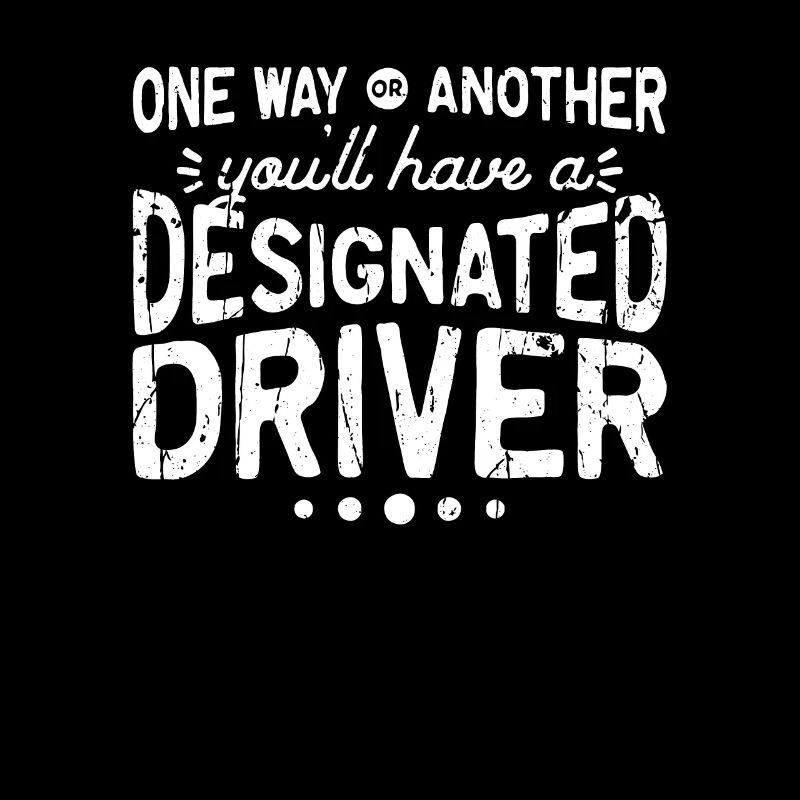 One way or another you'll have a designated