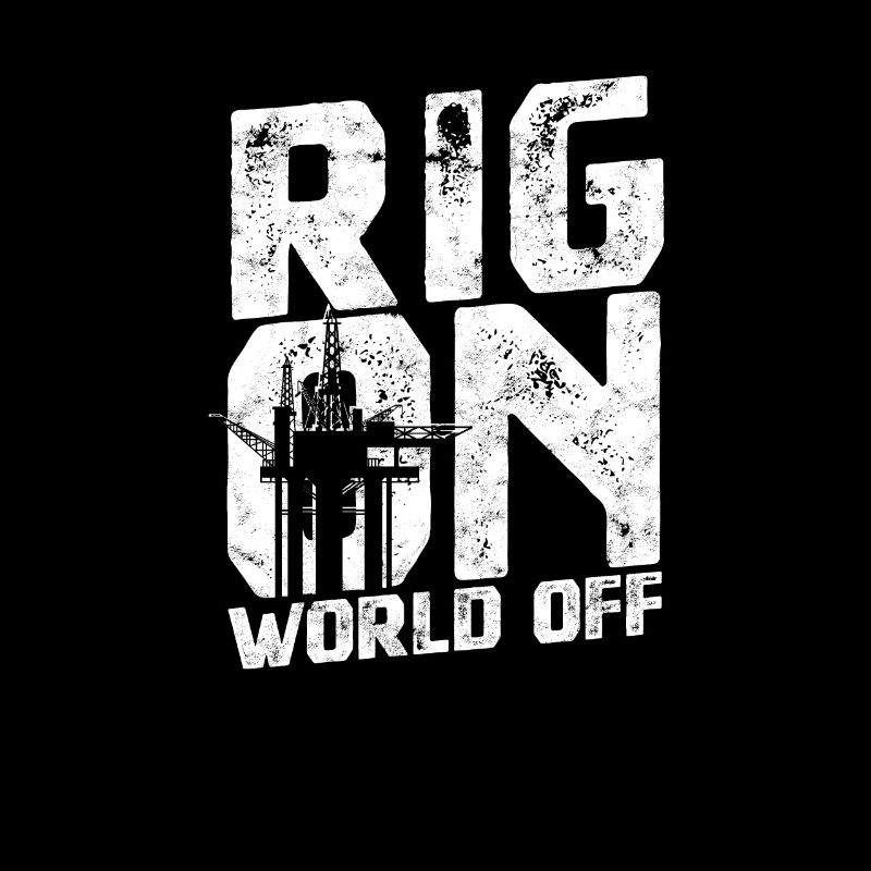 Rig on, world off - Ölfeld