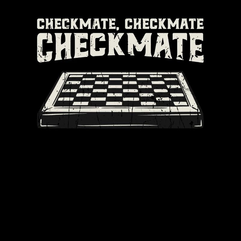Checkmate, checkmate, checkmate - Chess