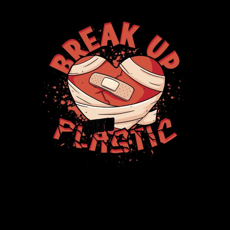 Break up with plastic - Plastic