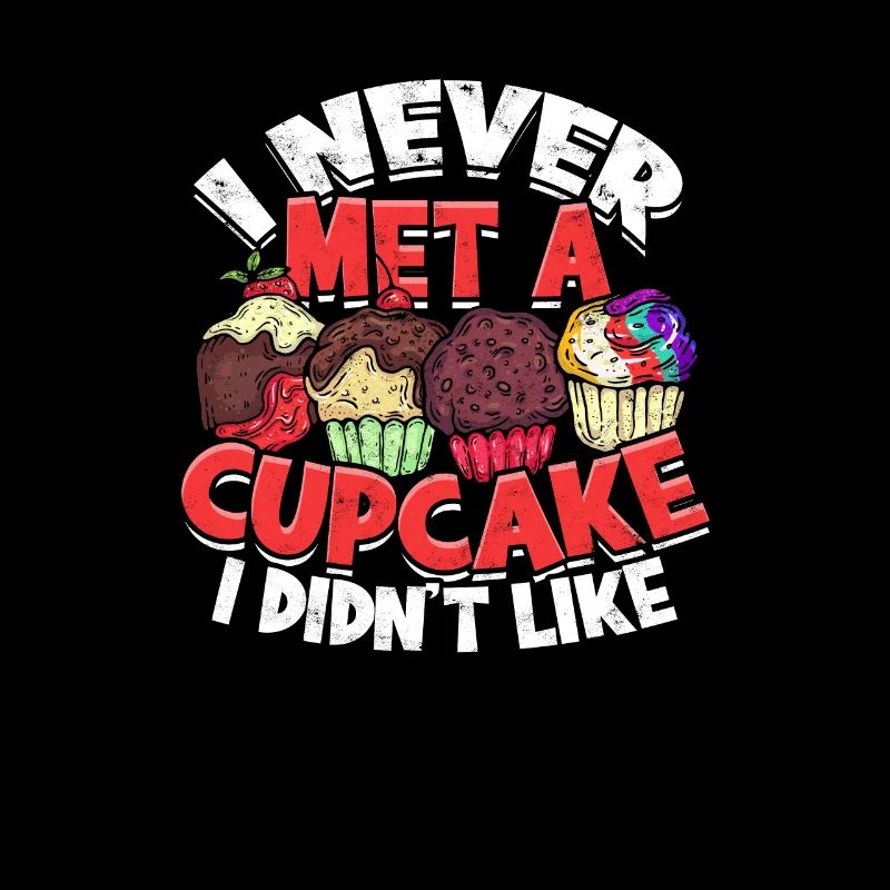 Ich habe noch nie einen Cupcake getroffen, den ich nicht mochte - Cupcake