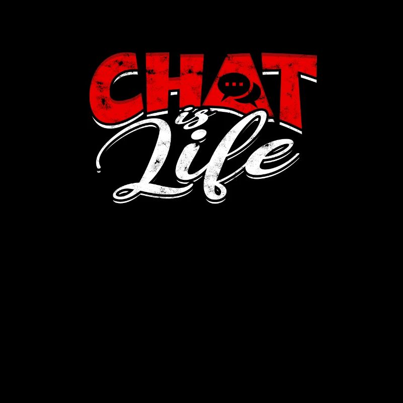Chat is Life - Chat