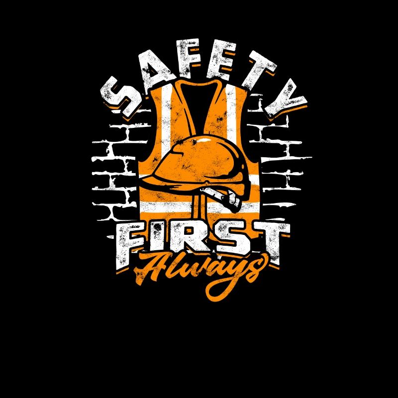 Safety first, always - Construction