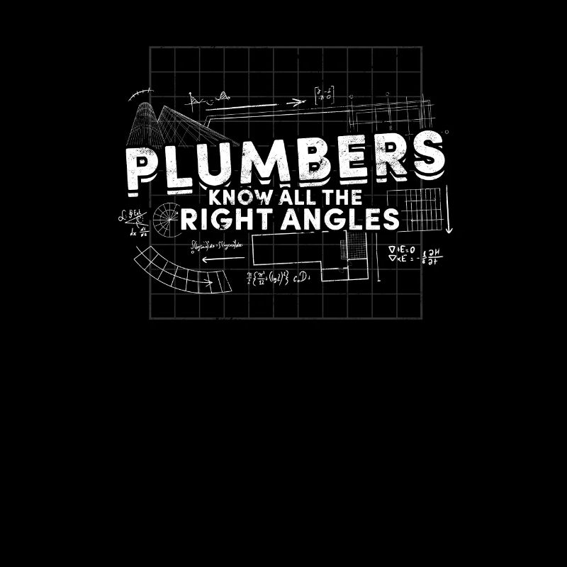 Plumbers know all the right angles - Plumber