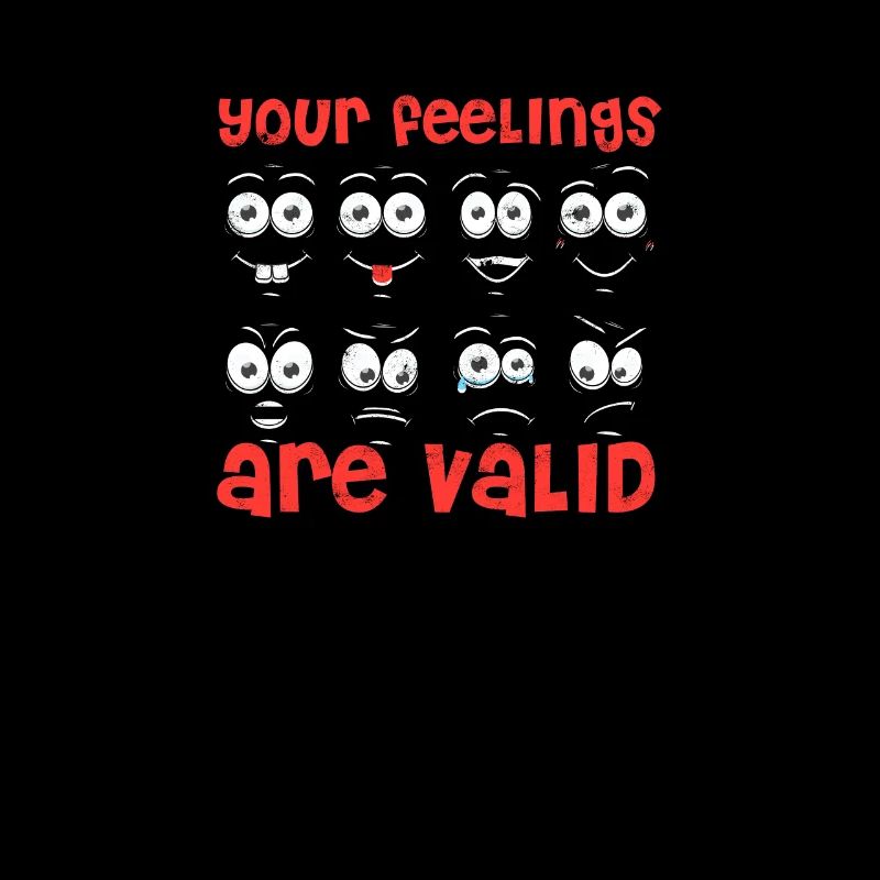 Vos sentiments sont valables - Sentiments