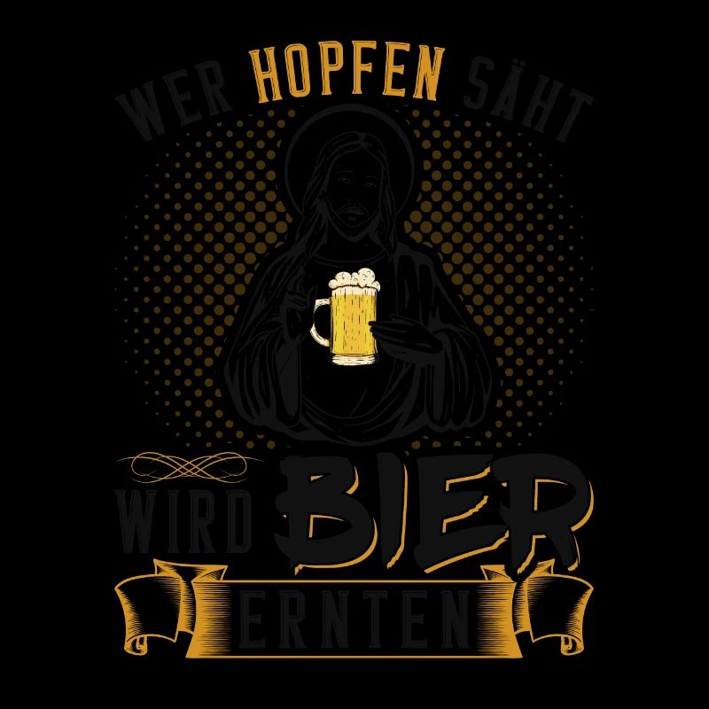 Wer Hopfen Säht Wird Bier Ernten Jesus Bierbrauer