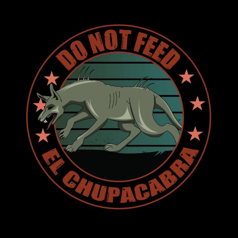 Do not Feed El Chupacabra
