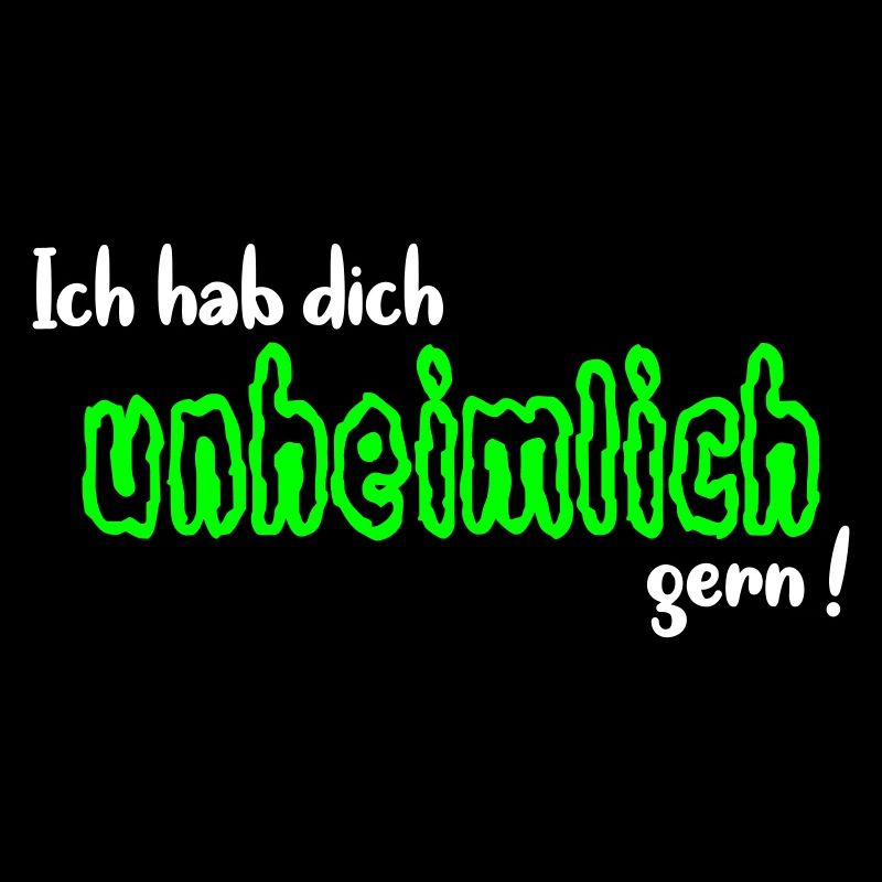 Unheimlich gern
