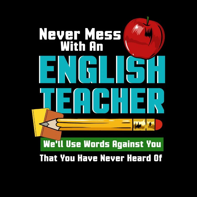 Never Mess With An English Teacher